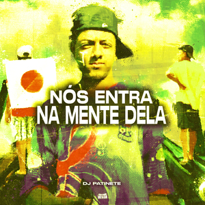 Nós Entra Na Mente Dela