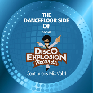 The Dancefloor Side Of Disco Explosion Records (Continuous Mix Vol.1)