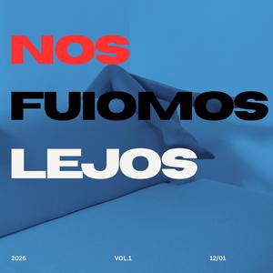 NOS FUIMOS LEJOS (feat. GADIEL "EL HUACHANO")