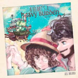 a heart's a heavy burden (Castelo Animado)