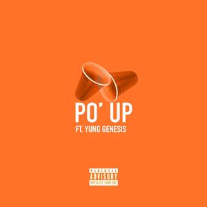 PO' UP (feat. Yung Genesis)