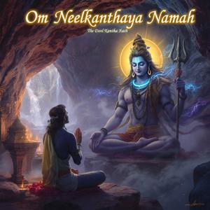 Om Neelkanthaya Namah (Shiv ji Mantra)