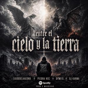 Entre el cielo & la tierra (feat. PIEDRA HXC, DYMEIS, DJ KARMA & Masdekas)
