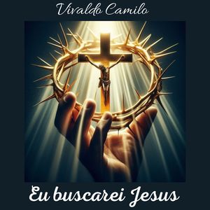 Eu buscarei Jesus