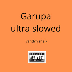 Garupa Ultra Slowed