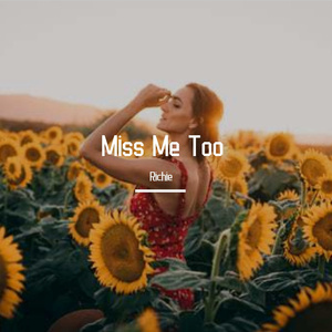 Miss Me Too