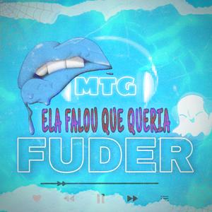 MTG ELA FALOU QUE QUERIA FUDER