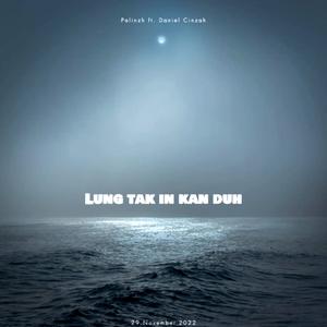 Lung Tak In Kan Duh (feat. Daniel Cinzah)