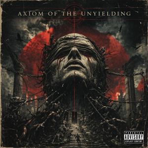Axiom of the Unyielding