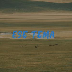 Ese Tema