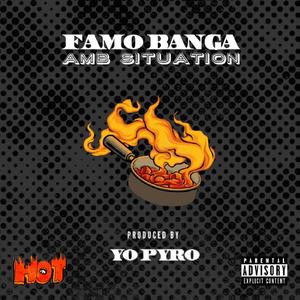 HOT (feat. Famo Banga & AMB Situation)
