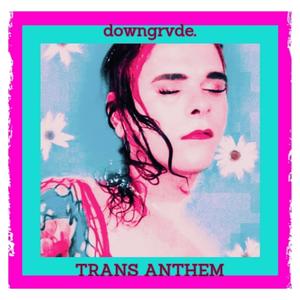 TRANS ANTHEM