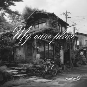 My own place