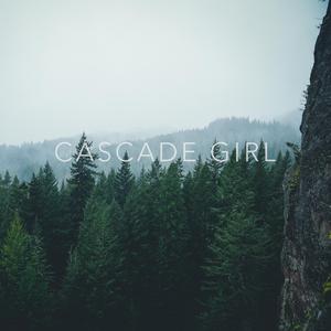Cascade Girl