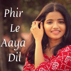 Phir Le Aaya Dil (feat. Sivin Simon V)