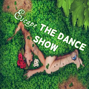 Escape the Dance Show