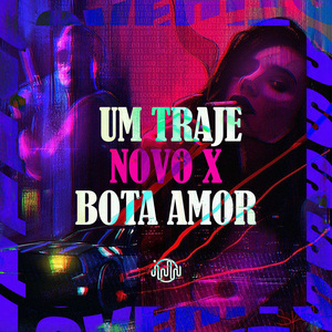 Um Traje Novo X Bota Amor