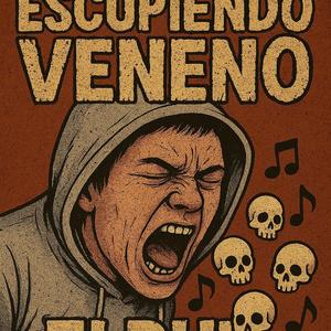 ESCUPIENDO VENENO (feat. SLYEXPLICIT)