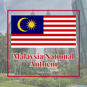 Malaysia National Anthem