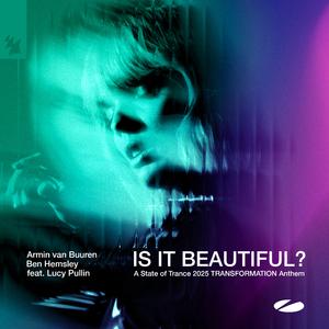 Is It Beautiful? (A State of Trance 2025 TRANSFORMATION Anthem) (Extended Mix)