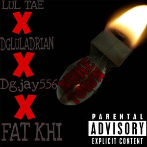 Nuke town (feat. Lul tae, Dgluladrian, Dg.jay556 & Fat khi)