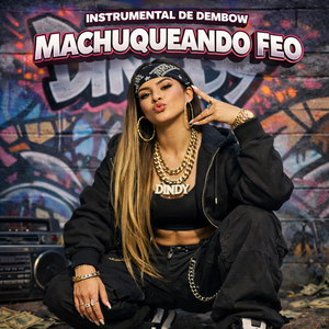 MACHUQUEANDO FEO
