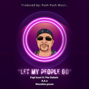 Let My People Go (feat. The Rebels)
