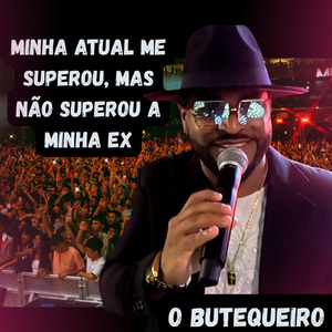 MINHA ATUAL ME SUPEROU, MAS NÃO SUPEROU A MINHA EX