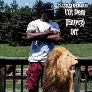 Cut Dem (Haterz) Off