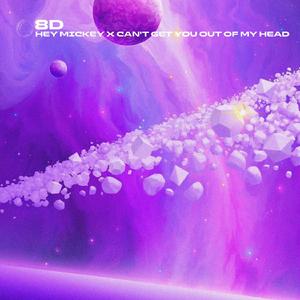 Hey Mickey x Can't Get You Out Of My Head - 8D Audio