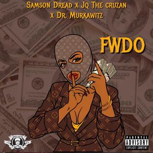 FWDO (feat. JQ The Cruzan & Dr.Murkawitz)