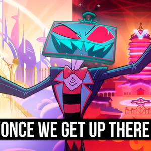 Once We Get Up There