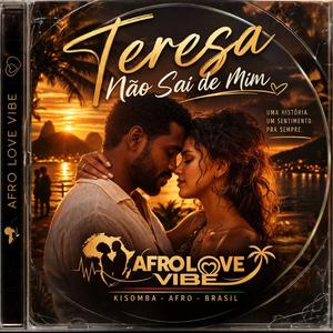 Teresa Não Sai De MIM/ Kisomba Afro-Brasil
