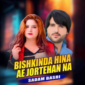 Bishkinda Hina Ae Jortehan Na