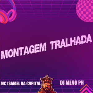 Montagem Tralhada
