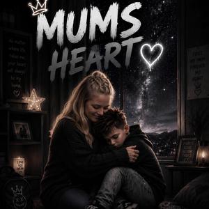 Mum's heart