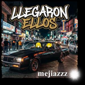 Llegaron ellos