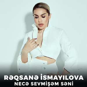 Necə Sevmişəm Səni