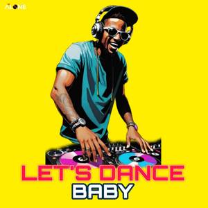 LET'S DANCE BABY
