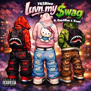 Luv'n My $wag (feat. Gen4Roz & Xant)