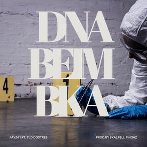 DNA beim BKA (feat. TLD DOSTRES & SKALPELL FINGAZ)