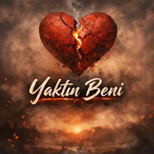 Yaktın Beni