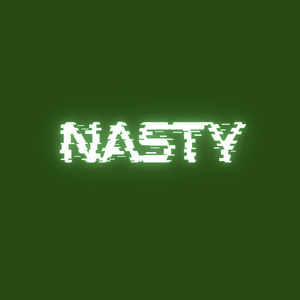 NASTY