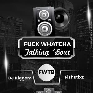 FWTB (feat. Fish Stixz)