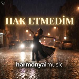 HAK ETMEDİM