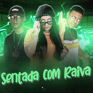 Sentada Com Raiva (feat. Mc Morena) (Remix Brega Funk)