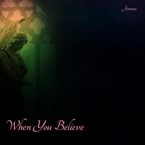 When You Believe