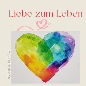 Liebe zum Leben