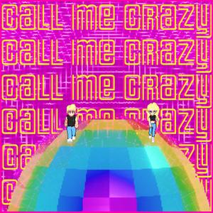 Call Me Crazy (feat. Jess Stickley) (The Unconditional Mix)