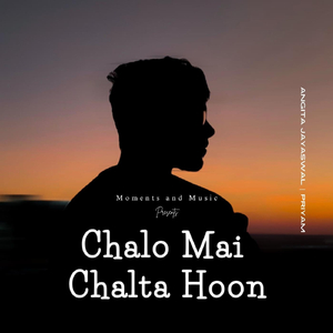 Chalo Mai Chalta Hu
